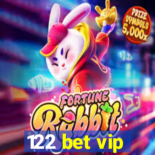 122 bet vip